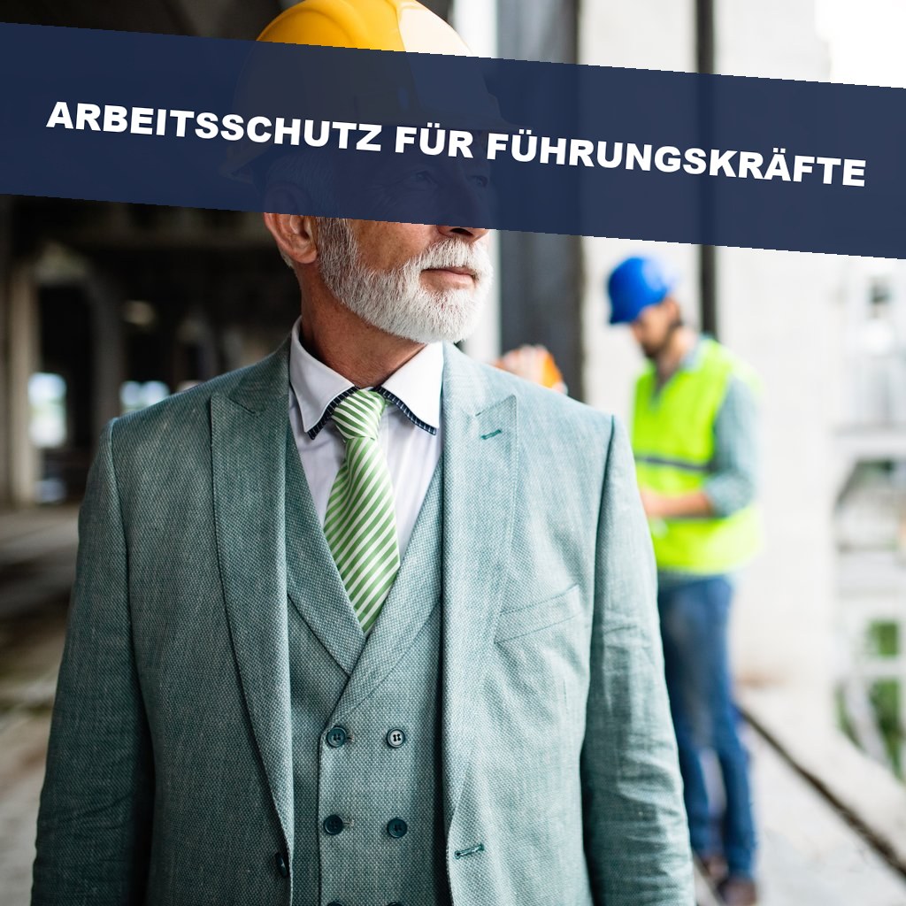 Arbeitsschutz für Führungskräfte - Pflichtenübertragung und Unterweisungspflicht